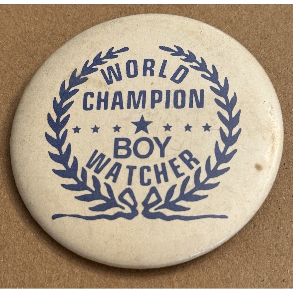 World Champion Boy Watcher Vintage Pinback Button Pin Round Circle